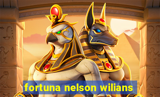 fortuna nelson wilians